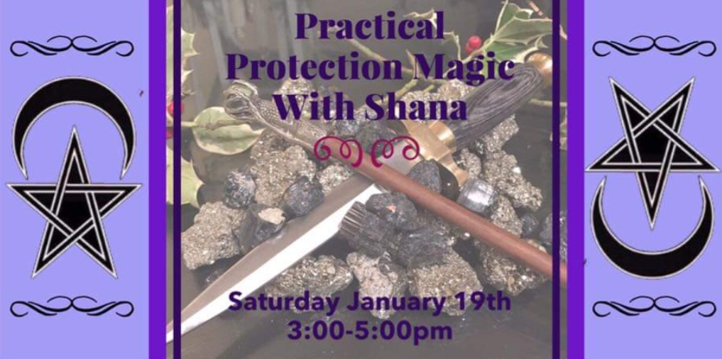 Practical Protection Magic Class with Shana