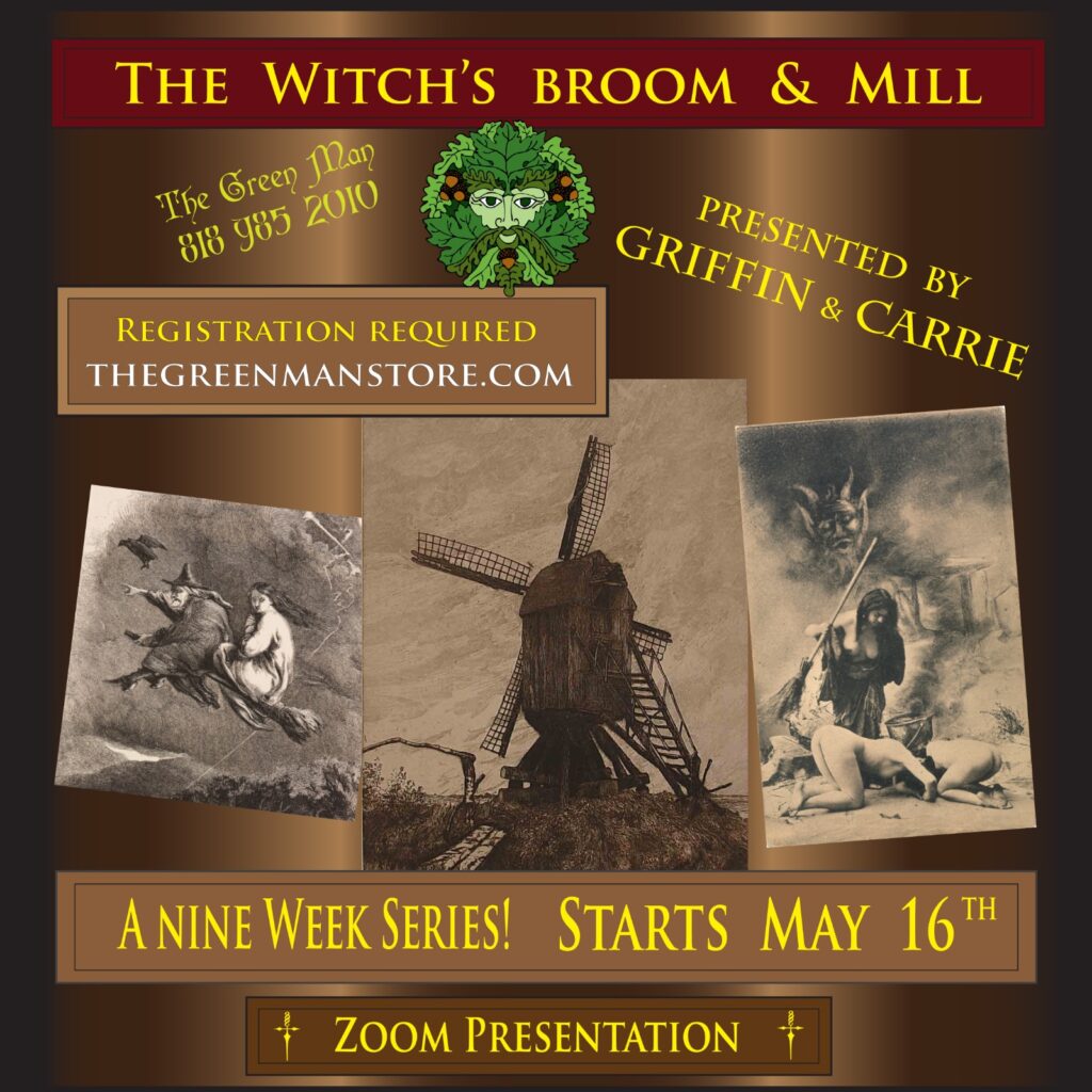 The Witch’s Broom & Mill, All Compass Quarters Zoom Series with Griffin & Carrie